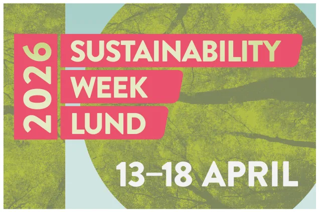 SW26 liggande ENG_NY.png Text that says Sustainability Week Lund, 13-18 April, 2026. Against a background in green, light blue and pink. Illustration.